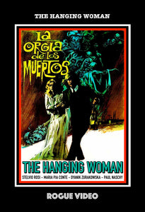 ROGUE VIDEO - rare horror DVDs - cult films & fiction "THE HANGING WOMAN" (1973)