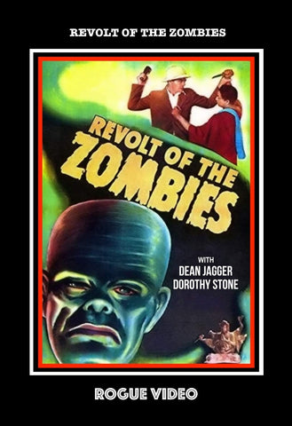 ROGUE VIDEO rare horror DVDs / cult films & fiction: "REVOLT OF THE ZOMBIES"