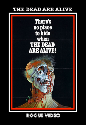ROGUE VIDEO - rare horror DVDs - cult films & fiction "THE DEAD ARE ALIVE" (1972)